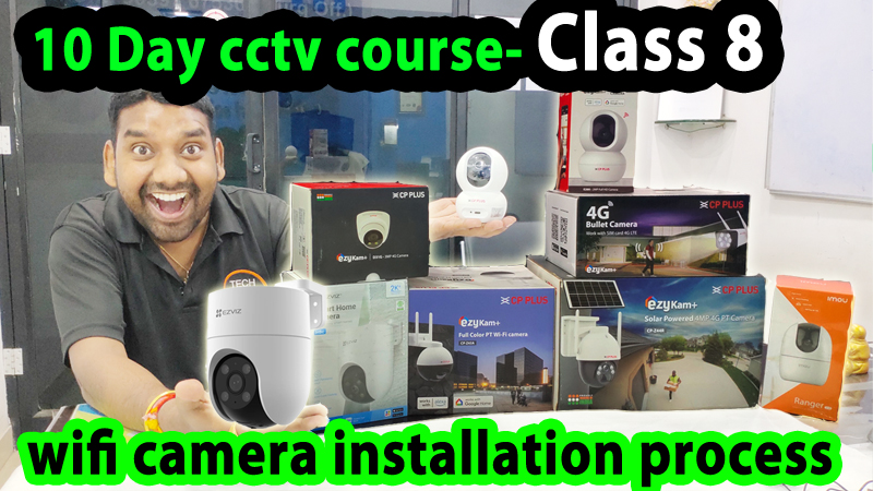 10 day cctv course class 8 : wifi camera installation process | cp-z43a | e28a, ezviz h8c | imou